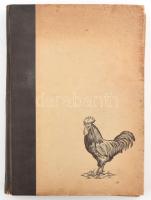 Tóth Pál: A baromfitenyésztés kézikönyve. "A baromfibetegségek" c. részt Dr. Hódossy Józse...