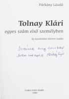 Párkány László: Tolnay Klári. egy szám első személyben. DEDIKÁLT. 1991, Codex Print. Kiadói papírköt...