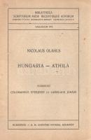 [Oláh Miklós] Olahus, Nicolaus:  Hungaria - Athila. Ediderunt Colomanus Eperjessy et Ladislaus Juhász. Budapest, 1938. Királyi Magyar Egyetemi Nyomda (Árpád-nyomda, Szeged). VIII + 108 p. Oláh Miklós (1493-1568) esztergomi érsek, humanista tudós őstörténeti szempontból is nevezetes történeti munkája. A munka latinul íródott, első kiadása Bázelben, 1568-ban jelent meg, Antonio Bonfini munkáival egybekötve. (Bibliotheca Medii Recentisque Aevorum, Saeculum XVI.) Fűzve, enyhén sérült kiadói borítóban. Részben felvágatlan, jó példány.