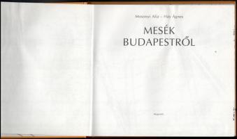 Mosonyi Alíz - Háy Ágnes: Mesék Budapestről. Bp., 1996, Magvető. 2. kiadás. Kiadói kartonált papírkö...