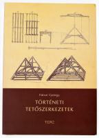 Fátrai György: Történeti tetőszerkezetek. Bp., 2008., TERC. Gazdag képanyaggal illusztrált. Kiadói papírkötés.