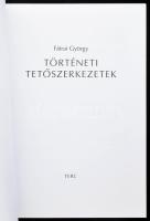 Fátrai György: Történeti tetőszerkezetek. Bp., 2008., TERC. Gazdag képanyaggal illusztrált. Kiadói p...