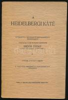 A heidelbergi káté. Ford s jelen alakjában közzétette: Erdős József. Kiadja: Tiszántúli Református Egyházkerület. Debrecen,[1925.], Méliusz, 160 p. Ötödik kiadás. Kiadói papírkötés.