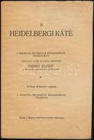 A heidelbergi káté. Ford s jelen alakjában közzétette: Erdős József. Kiadja: Tiszántúli Református E...