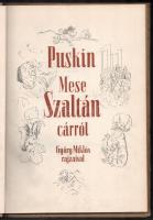 Puskin, [Alekszandr Szergejevics]: Mese Szaltán cárról. Győry Miklós rajzaival. Ford.: Áprily Lajos,...