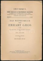 Dienes Éva (szerk.): Das Witwenbuch des Erhart Gros I. Teil. Herausgegeben und mit Einleitung verseh...