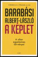 Barabási Albert László: A képlet. A siker egyetemes törvényei. (Dedikált!) Ford.: Bujdosó István. Bp., 2018, Libri. Kiadói kartonált papírkötés, kiadói papír védőborítóban. A szerző, Barabási Albert László (1967- ) fizikus, hálózatkutató által Gergely Árpád részére dedikált példány.