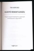 Tim Harford: Alkotó rendetlenség. Hogyan legyünk kreatívak és rugalmasak túlszabályozott világunkban...