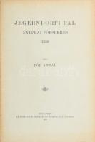 Pór Antal: Jegerndorfi Pál nyitrai főesperes. Bp., 1905, Athenaeum, 44 p. Kiadói papírkötés, részben felvágatlan lapokkal.