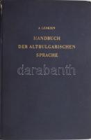 Leskien, A.: Handbuch der altbulgarischen (altkirchenslavischen) Sprache. Grammatik - Texte - Glossar. Heidelberg, 1955, Carl Winter Universitätsverlag. 354 p. 7. javított és új irodalomjegyzékkel ellátott kiadás. Kiadói aranyozott egészvászon-kötés, sérült gerinccel és kötéssel, intézményi bélyegzőkkel.