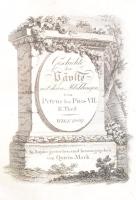 Quirin Mark: Geschichte der Päpste mit ihren Abbildungen, von Petrus bis Pius VII. I-III. Theile. In...