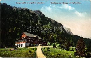 Tátra, Magas-Tátra, Vysoké Tatry; Zerge szálló a Tarpataki-völgyben. Cattarino S. utóda Földes Samu kiadása 1912. 12. sz. / Gasthaus zur Gemse im Kolbachtal / Hotel Gemse (EK)