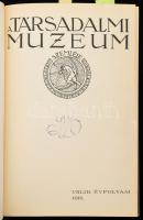 A Társadalmi Muzeum szemléje [értesítője]. VIII. évf. 1-6. sz. Teljes évfolyam. Bp., 1916., [Posner-ny.], VII+304 p. Korabeli egészvászon-kötés.