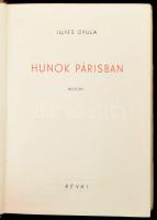 Illyés Gyula Hunok Párisban Bp., 1946. Révai. Kiadói félvászon kötésben, papír védőborítóval. Első k...