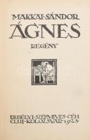 Makkai Sándor: Ágnes. Regény. Cluj-Kolozsvár, 1928. ESzC. 141+(2)+VII+(1)p. Számozott példány. Kiadói félbőr-kötésben. bibliofil, előfizetői példány, igen ritka.