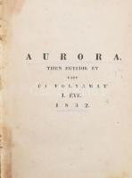 1832 Aurora. Hazai almanach. Alapítá Kisfaludy Károly. Folytatja Bajza [József] XI. év vagy új folyamat I. évfolyam. Pest, 1832, 380 + (2) p. 2 t. rézmetszet. Kiadói félvászon kötésben.