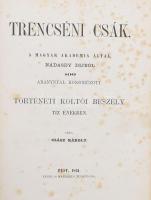 Szász Károly: Trencséni Csák. A Magyar Akadémia által Nádasdy díjból 100 arannyal koszorúzott történeti költői beszély tíz énekben. Pest, 1861, Engel és Mandello, 1t (a szerző rézmetszetű portréja) VII+239+1 p. kiadói, aranyozott egészvászon kötésben, aranyozott lapélekkel, gerincen kis sérüléssel