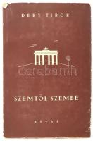 Déry Tibor: Szemtől szembe (Regény.) (Bp., 1945.) Révai. 261 [3] p. Első kiadás! Kiadói illusztrált papírkötésben