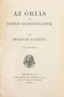 Molnár Ferenc: Az óriás és egyéb elbeszélések. Új kiadás. Bp., 1917., Franklin, 2+235+1 p. Egészvászon kötésben