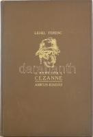 Lehel Ferenc: Cézanne. A keresők I. DEDIKÁLT! 1923, Amicus. 126. számozott példány. Kiadói egészvász...