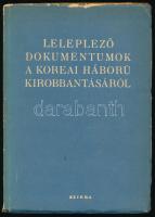 Leleplező dokumentumok a koreai háború kirobbantásáról. Ford.: Kepes András. Bp., 1951, Szikra. Kiadói papírkötés, kopott borítóval, gerincen kis szakadással.