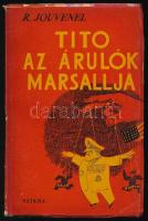 Renaud de Jouvenel: Tito az árulók marsallja. Bp., 1950., Szikra. Kiadói papírkötés, kissé kopott borítóval, a gerincen apró sérüléssel.