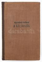 Majthényi György. A kéz beszél. A gyakorlati chiromantia (tenyérjóslás) kézikönyve. Bp., é.n. (cca 1930), Stádium, 244 p. Második kiadás. Kiadói javított egészvászon-kötés,