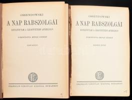 Ossendowski, [Ferdynand Antoni]: A Nap rabszolgái I-II. köt. Ford.: Révay József. Bp., é.n., Frankli...