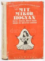 Zichy, Rafaelné, gróf ? Stadler Frieda: Mit mikor hogyan kell tenni, hogy szép, okos és helyes legyen. Bp. 1940., Athenaeum, 208 p. A szerzők nyomtatott aláírásaival. Kiadói egészvászon-kötés, javított kiadói papír védőborítóban.