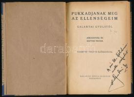 Galantai Gyula: Pukkadjanak meg az ellenségeim. Anekdoták és zaftos viccek. Karinthy Frigyes előszavával. A szerző, Galantai Gyula (1874-?) által DEDIKÁLT példány. Bp.,[1926], Szerzői, 94+2 p. Átkötött félvászon-kötés, körbevágott.