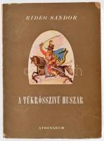 Rideg Sándor: A tükrösszívű huszár. A borító Róna Emy munkája. Bp., [1950.], Athenaeum,164+1 p. Első kiadás. Kiadói illusztrált papírkötés, kissé kopott borítóval, foltos gerinccel, az elülső boríték felső sarkán apró hiánnyal.