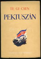 Te Gi Csen: Pektuszán. A domb. Két költemény. Ford.: Kuczka Péter. Bp., 1952, Szépirodalmi. Hincz Gyula rajzaival illusztrált. Kiadói papírkötés.