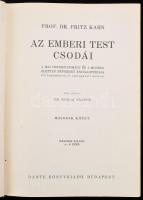 Fritz Kahn: Az emberi test csodái I-II. köt. Ford.: Szalai Sándor. Bp., 1943, Dante. Kiadói félvászo...