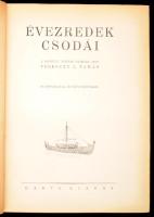 Ferenczy L. Tamás: Évezredek csodái. Bp., 1937, Dante. Gazdag képanyaggal illusztrált. Kiadói aranyo...