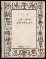 Kosztolányi Dezső: Zsivajgó természet. Bp., Révai. 101p. Első kiadás! Kiadói félvászon kötés