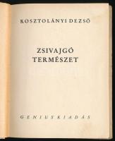 Kosztolányi Dezső: Zsivajgó természet. Bp., Révai. 101p. Első kiadás! Kiadói félvászon kötés
