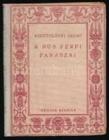 Kosztolányi Dezső: A bús férfi panaszai. (Bp., 1924).), Genius, 104 p.+4 t. Első kiadás. Kiadói papír kötésben, kis kopással