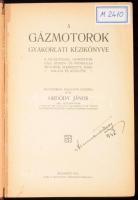 Ordódy János: A gázmotorok gyakorlati kézikönyve    Budapest, 1912, Thália Műintézet Részvénytársaság, 301 p. + [3] p., ill. Első kiadás. A gázmotorok gyakorlati kézikönyve. A világítógáz-, generatorgáz-, benzin- és nyersolajmotorok szerkezete, használata és kezelése. Kiadói egészvászon kötésben