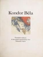 Németh Lajos: Kondor Béla. Tizenhét rézkarc. A bevezető tanulmányt Németh Lajos írta. Bp., 1980, Corvina, 10 p.+17 t.. Kiadói papírkötés, gerincen apró felületi sérülésekkel, borítón kisebb javított szakadással, borító hátoldalán kisebb folttal.