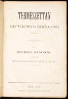 Subic Simon: Természettan Felgymnásiumok és Felreáltanodák számára. Fordították: Kruesz Krizosztom és Kühn Rajmund. Pest, 1862, Heckenast Gusztáv, XVI+1+208 p. Számos illusztrációval. Korabeli félvászon kötésben