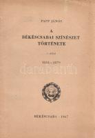 Papp János: 
A békéscsabai színészet története I-IV. rész. [Teljes mű négy kötetben.] (Dedikált.)
...