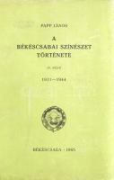 Papp János: 
A békéscsabai színészet története I-IV. rész. [Teljes mű négy kötetben.] (Dedikált.)
...