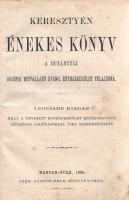 Keresztyén énekes könyv. A Dunántúli Ágostai Hitvallású Evang. Egyházkerület tulajdona. Legújabb kia...