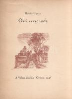 Krúdy Gyula: Őszi versenyek. [Kisregény.]
Gyoma, 1946. A Válasz kiadása (Kner Izidor Könyvnyomdája)...