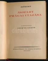 Mörike: Mozart prágai utazása. Ford.: Cserna Andor. Kis Helikon 13. Bp.,[1922.],Rózsavölgyi, 168 p. ...