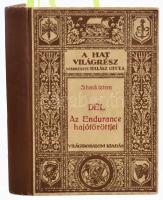 Shackleton, Ernest: Dél. Az Endurance hajótöröttjei 1914-1917. Ford.: Halász Gyula. A Hat Világrész. Utazások és Felfedezések. XIX. sz. Bp.,[1925.],Világirodalom, 224 p. + 4 t. Kiadói félvászon-kötés, a borítón kis kopásnyomokkal.