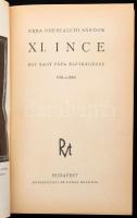 Erba Odescalchi Sándor: XI. Ince. Egy nagy pápa életregénye 1161-1689. Bp.,[1937.],Rózsavölgyi és Társa, 277 p.+8 t. +1 (kihajtható tábla) t. Kiadói aranyozott egészvászon-kötés.
