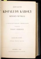 Kisfaludi Kisfaludy Károly minden munkái. I., II-IV. köt. [Egy kötetben.] A Kisfaludy-Társaság megbi...