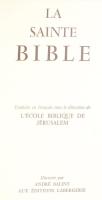 La Sainte Bible. Traduite en français sous la direction de L'école Biblique de Jérusalem. Illus...