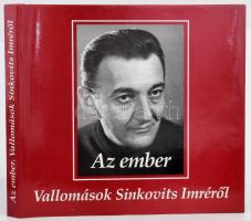 Az ember. Vallomások Sinkovits Imréről. Szerk.: Spangel Péter. Bp., 2001, Tinta. Fekete-fehér fotókkal illusztrált. Kiadói kartonált papírkötés, kiadói papír védőborítóban.